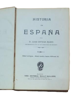 Ortega Rubio, Juan.- HISTORIA DE ESPAÑA (8 VOLS.)