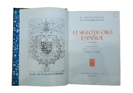 Trevor Davies, R.- EL SIGLO DE ORO ESPAÑOL 1501-1621