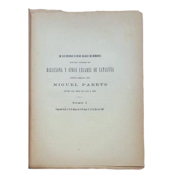 Parets, Miguel.- DE LOS MUCHOS SUCESOS DIGNOS DE MEMORIA QUE HAN OCURRIDO EN BARCELONA Y OTROS LUGARES DE CATALUÑA (I - V)