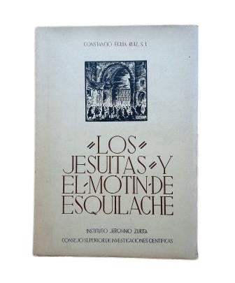 Eguía Ruiz, Constancio S. J.- LOS JESUITAS Y EL MOTÍN DE ESQUILACHE