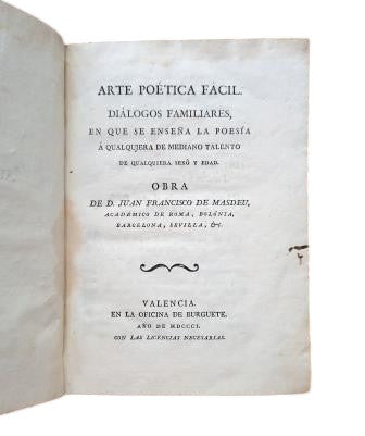 Masdeu, Juan Francisco de.- ARTE POÉTICA FÁCIL. DIÁLOGOS FAMILIARES, EN QUE SE ENSEÑA LA POESÍA