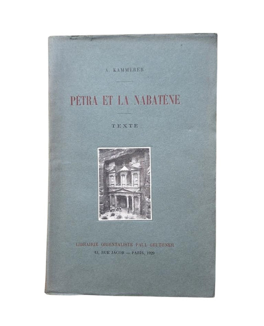 Kammerer, A.- PÉTRA ET LA NABATÈNE. TEXTE + ATLAS.
