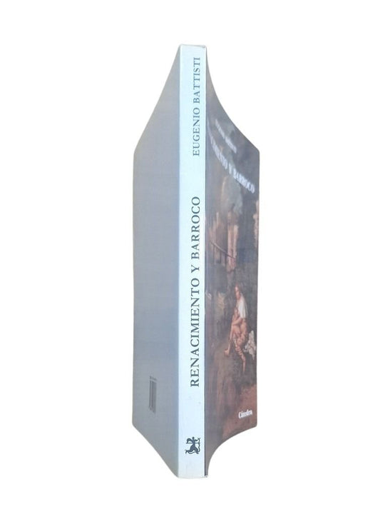 Battisti, Eugenio.- RENACIMIENTO Y BARROCO