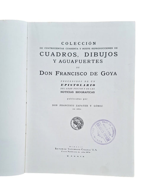 Zapater y Gómez, F.- CUADROS, DIBUJOS Y AGUAFUERTES DE DON FRANCISCO DE GOYA