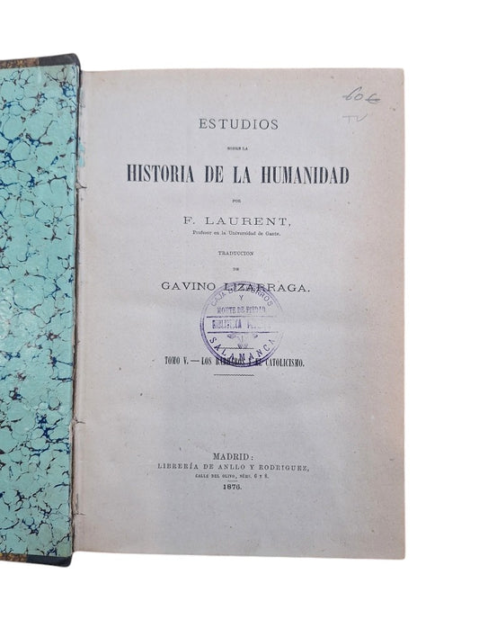 Laurent, F.- ESTUDIOS SOBRE LA HISTORIA DE LA HUMANIDAD V. LOS BÁRBAROS Y EL CATOLICISMO