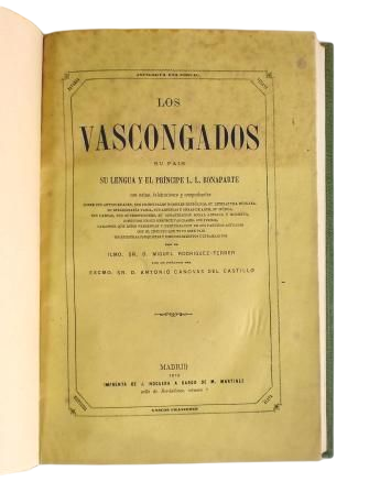 Rodríguez-Ferrer, Miguel.- LOS VASCONGADOS. SU PAÍS, SU LENGUA Y EL PRÍNCIPE L.L. BONAPARTE