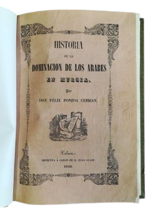 Ponzoa Cebrián, Félix.- HISTORIA DE LA DOMINACIÓN DE LOS ÁRABES EN MURCIA