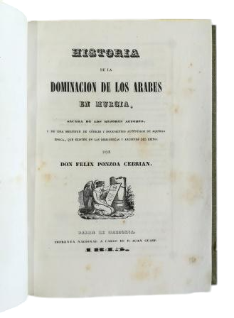 Ponzoa Cebrián, Félix.- HISTORIA DE LA DOMINACIÓN DE LOS ÁRABES EN MURCIA