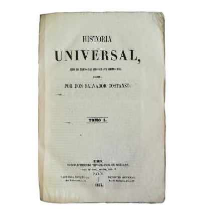 Costanzo, Salvador.- HISTORIA UNIVERSAL, DESDE LOS TIEMPOS MÁS REMOTOS HASTA NUESTROS DÍAS (4 VOLS.)