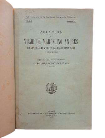 Barreiro, P. Agustín Jesús.- RELACIÓN DEL VIAJE DE MARCELINO ANDRÉS POR LAS COSTAS DE ÁFRICA, CUBA E ISLA DE SANTA ELENA (1830-1832)