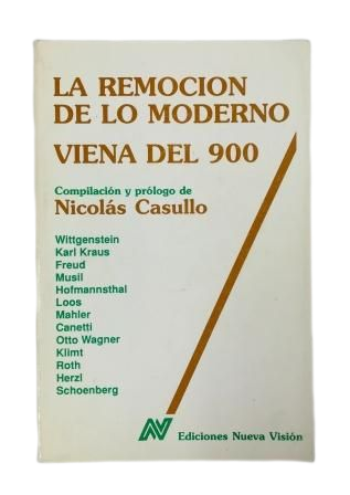 Casullo, Nicolás (comp.)- LA REMOCIÓN DE LO MODERNO. VIENA DEL 900