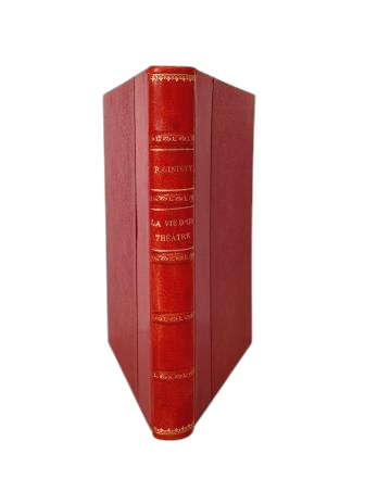 Ginisty, Paul.- LA VIE D' UN THÉÂTRE (1898)
