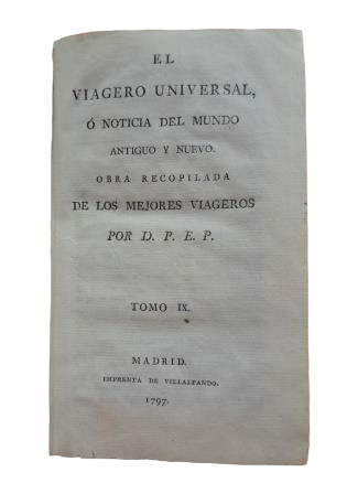 EL VIAGERO UNIVERSAL, O NOTICIA DEL MUNDO ANTIGUO Y NUEVO. TOMO IX