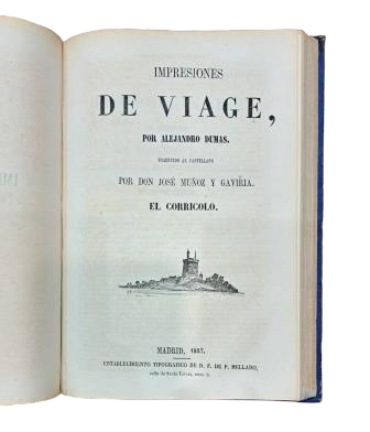 Dumas, Alejandro.- IMPRESIONES DE VIAGE: EL CAPITÁN ARENA. EL CORRICOLO.