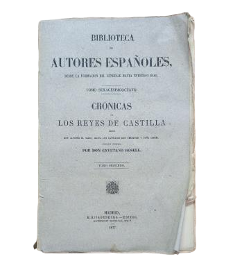 Rosell, Cayetano.- CRÓNICAS DE LOS REYES DE CASTILLA. TOMO SEGUNDO.