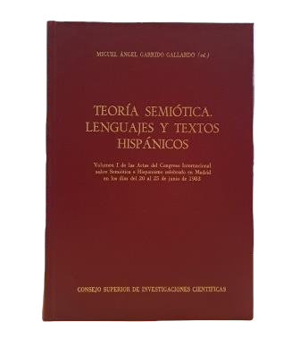 Garrido Gallardo, Miguel Ángel (ed.).- TEORÍA SEMIÓTICA. LENGUAJES Y TEXTOS HISPÁNICOS