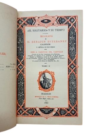 Cánovas del Castillo, Antonio.- EL SOLITARIO Y SU TIEMPO. BIOGRAFÍA DE D. SERAFÍN ESTÉBANEZ CALDERÓN Y CRÍTICA DE SUS OBRAS (TOMO II)