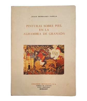 Jesús Bermúdez Pareja.- PINTURAS SOBRE PIEL EN LA ALHAMBRA DE GRANADA