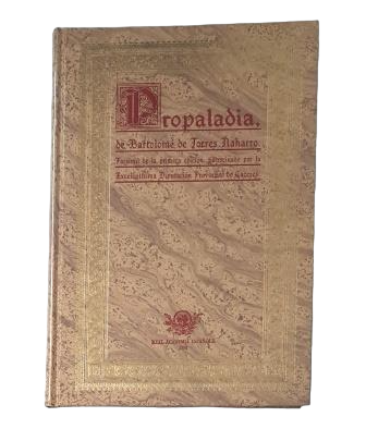 Torres Naharro, Bartolomé de.- PROPALADIA (NÁPOLES, 1517)