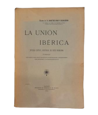 Nido y Segalerva, Juan del.- LA UNIÓN IBÉRICA