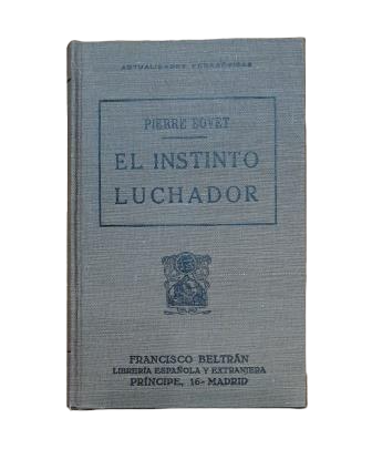 Bovet, Pierre.- EL INSTINTO LUCHADOR. PSICOLOGÍA-EDUCACIÓN