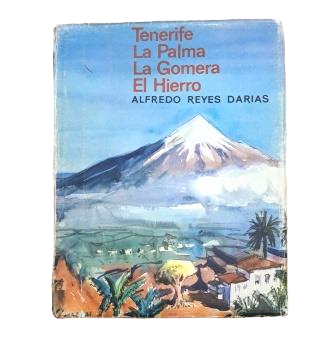 Reyes Darias, Alfredo.- TENERIFE. LA PALMA. LA GOMERA. EL HIERRO.