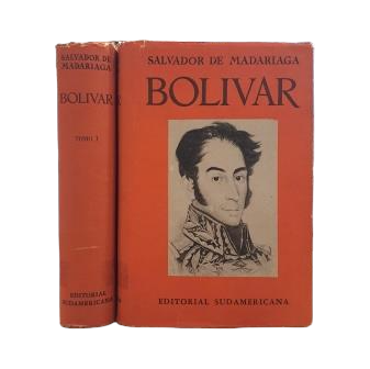 Madariaga, Salvador de.- BOLÍVAR (I - II)
