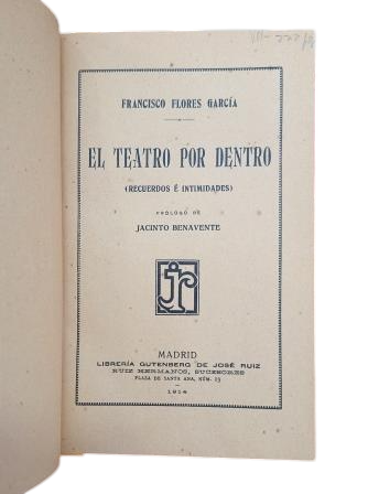 Flores García, F.- EL TEATRO POR DENTRO (RECUERDOS E INTIMIDADES)