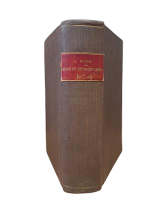 Henne, Alexandre.- HISTOIRE DU RÈGNE DE CHARLES-QUINT EN BELGIQUE (I - II - III)