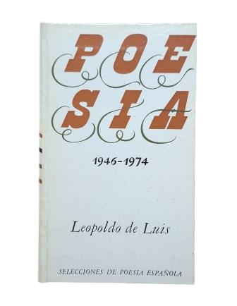 Luis, Leopoldo de.- POESÍA 1946-1974 (Dedicado)