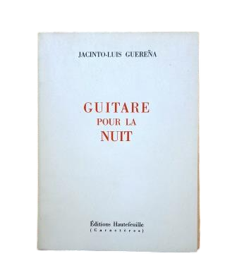 Guereña, Jacinto-Luis.- GUITARE POUR LA NUIT (POEMAS) FIRMADO