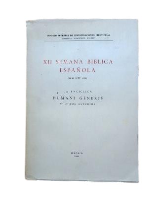VV.AA.- XII SEMANA BÍBLICA ESPAÑOLA (24-26 SEPT. 1951) LA ENCÍCLICA HUMANI GENERIS Y OTROS ESTUDIOS