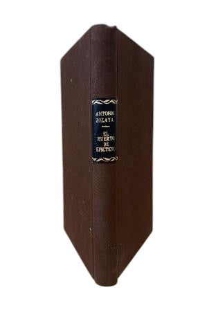 Zozaya. Antonio.- EL HUERTO DE EPICTETO (APUNTES PARA UN LIBRO DE IDEAS)