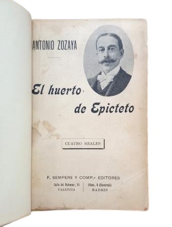 Zozaya. Antonio.- EL HUERTO DE EPICTETO (APUNTES PARA UN LIBRO DE IDEAS)