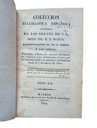 COLECCIÓN ECLESIÁSTICA ESPAÑOLA COMPRENSIVA DE LOS BREVES DE S. S. TOMO XII