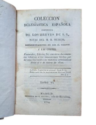 COLECCIÓN ECLESIÁSTICA ESPAÑOLA COMPRENSIVA DE LOS BREVES DE S. S. TOMO VI