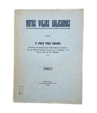 Pérez Costanti, Pablo.- NOTAS VIEJAS GALICIANAS. TOMO II