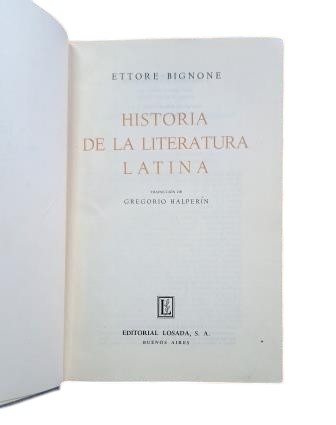 Bignone, Ettore.- HISTORIA DE LA LITERATURA LATINA