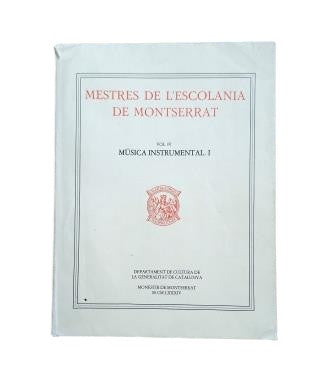 Pujol, Dom David (Transcripció, revisió i anotació de) Monjo de Montserrat.- MESTRES DE L' ESCOLANIA DE MONTSERRAT (VOL. IV) MÚSICA INSTRUMENTAL. I