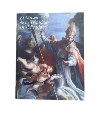 Álvarez Lopera, José.- EL MUSEO DE LA TRINIDAD EN EL PRADO