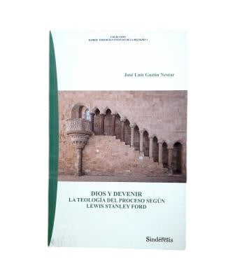 Guzón Nestar, José Luis.- DIOS Y DEVENIR. LA TEOLOGÍA DEL PROCESO SEGÚN LEWIS STANLEY FORD
