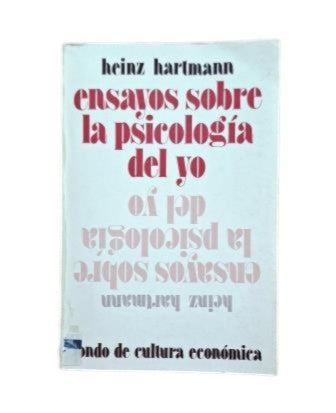 Hartmann, Heinz.- ENSAYOS SOBRE LA PSICOLOGÍA DEL YO