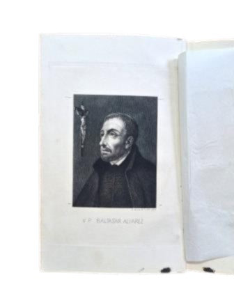 Puente, V. P. Luis de la.- VIDA DEL V. P. BALTASAR ÁLVAREZ, DE LA COMPAÑÍA DE JESÚS