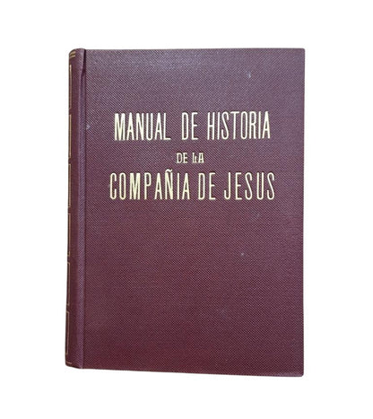 García-Villoslada, Ricardo.- MANUAL DE HISTORIA DE LA COMPAÑÍA DE JESÚS 1540-1940