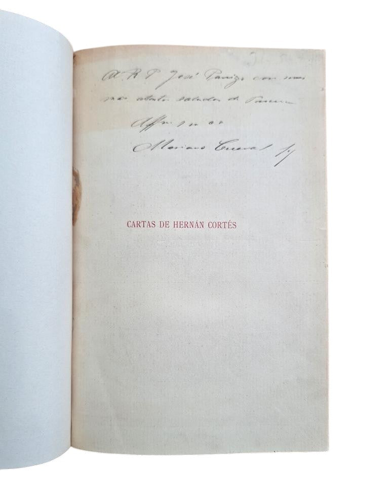 Cuevas, Mariano.- CARTAS Y OTROS DOCUMENTOS DE HERNÁN CORTÉS (Dedicado)