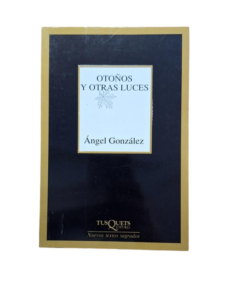 González, Ángel.- OTOÑOS Y OTRAS LUCES