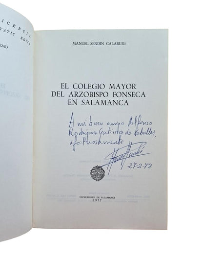 Sendín Calabuig, Manuel.- EL COLEGIO MAYOR DEL ARZOBISPO FONSECA EN SALAMANCA