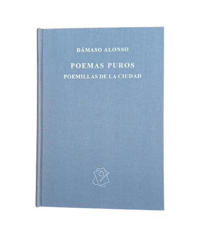 Alonso, Dámaso.- POEMAS PUROS. POEMILLAS DE LA CIUDAD