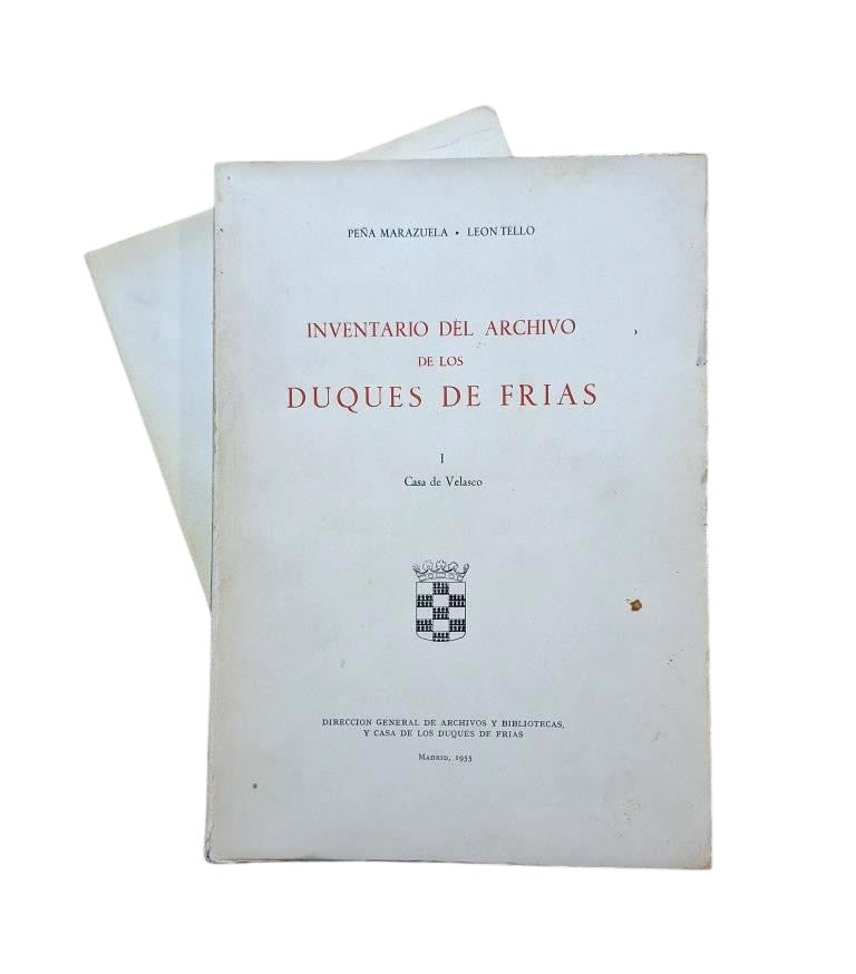 Peña Marazuela & León Tello.- INVENTARIO DEL ARCHIVO DE LOS DUQUES DE FRÍAS (I - II) Dedicado