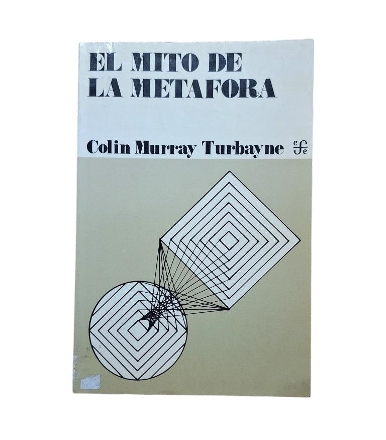 Murray Turbayne, Colin.- EL MITO DE LA METÁFORA